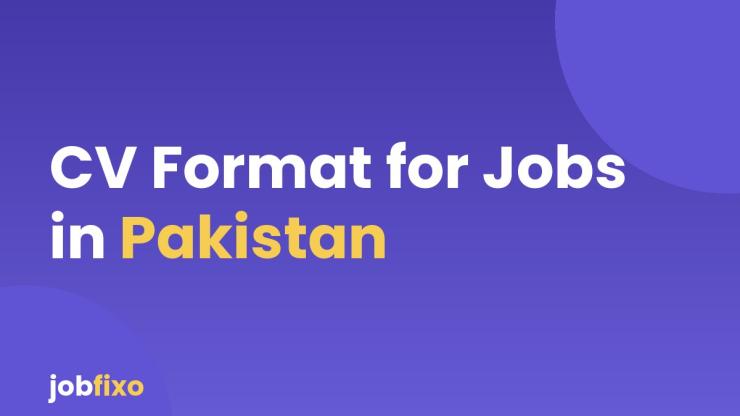 CV Format for Jobs in Pakistan: What Employers Actually Expect