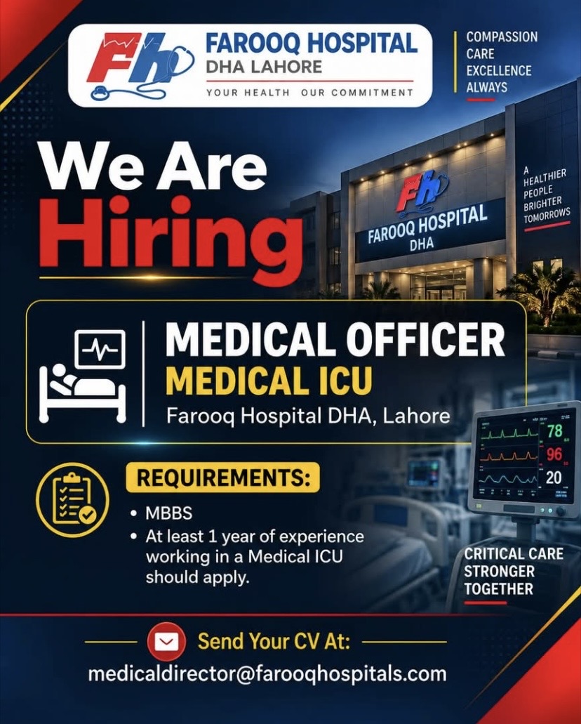Medical Officer - Medical ICU – Farooq Hospital