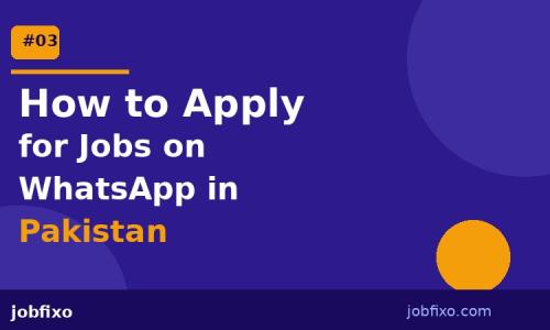 How to Apply for Jobs on WhatsApp in Pakistan — Complete Guide 2026