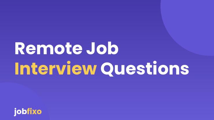 Remote Job Interview Questions and How to Answer Them