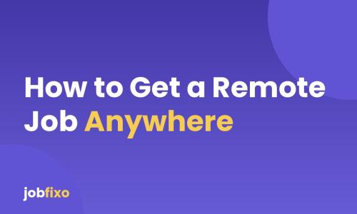 How to Get a Remote Job Anywhere in the World