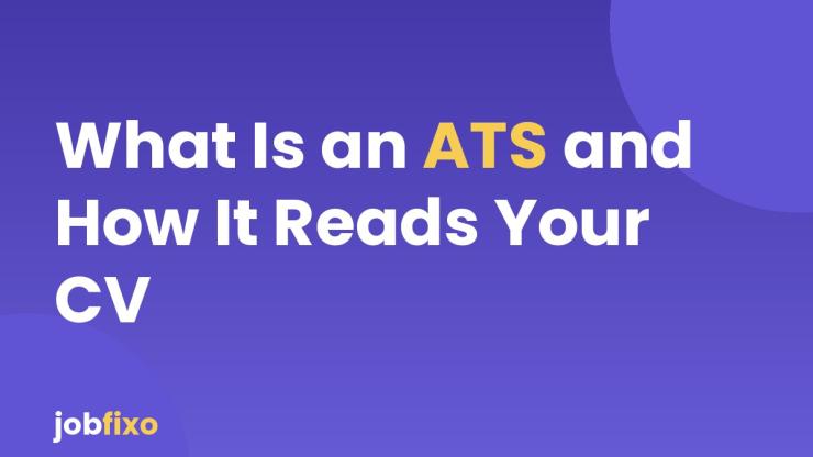 What Is an ATS and How It Reads Your CV